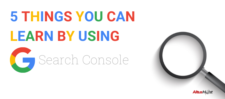 5 things you can learn by using Google Search Console